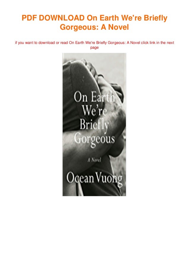P D F File On Earth We Re Briefly Gorgeous A Novel Pdf Full P D F File On Earth We Re Briefly Gorgeous A Novel Pdf Full