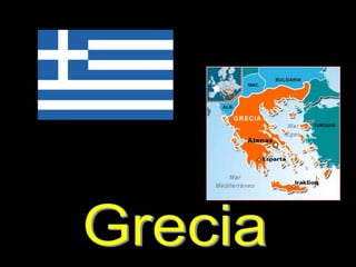 Grecia
 