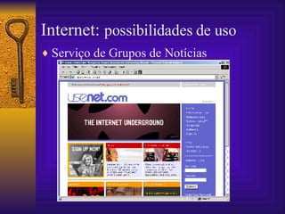 Internet:  possibilidades de uso Serviço de Grupos de Notícias 
