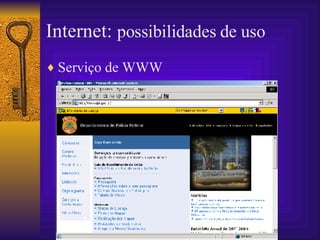 Internet:  possibilidades de uso Serviço de WWW 