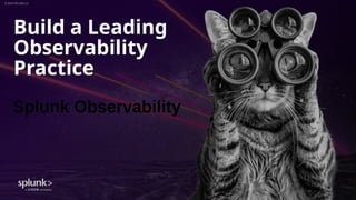 Building a Leading Observability Practice with Splunk in the AI Era | PPTX