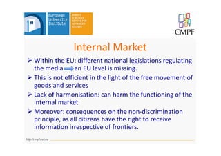 EU Competencies in Respect of Media Pluralism and Media Freedom: Legal ...