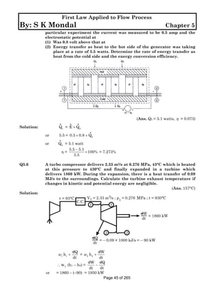First Law Applied to Flow Process

By: S K Mondal

Chapter 5

particular experiment the current was measured to be 0.5 amp...