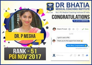 Dr P Megha, RANK – 51 IN PGI NOV 2017 DBMCI