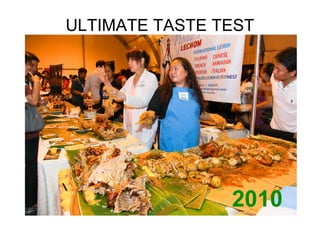 ULTIMATE TASTE TEST




                2010
 