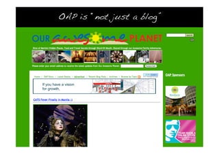 OAP is “not just a blog”
 