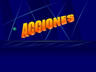 ACCIONES 