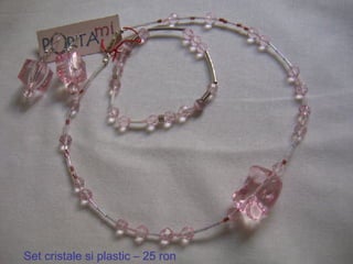 Set cristale si plastic – 25 ron 