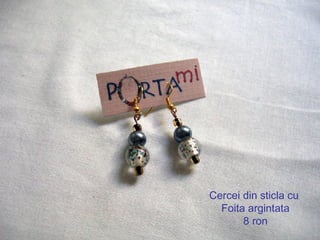 Cercei din sticla cu  Foita argintata 8 ron 