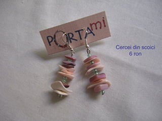 Cercei din scoici 6 ron 