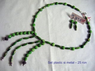 Set plastic si metal – 25 ron 