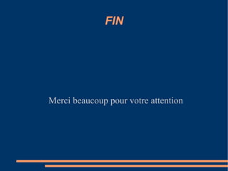 FIN




Merci beaucoup pour votre attention
 