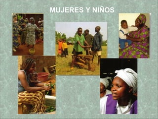 MUJERES Y NIÑOS 