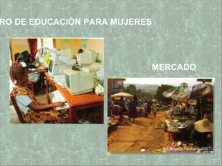 CENTRO DE EDUCACIÓN PARA MUJERES MERCADO 