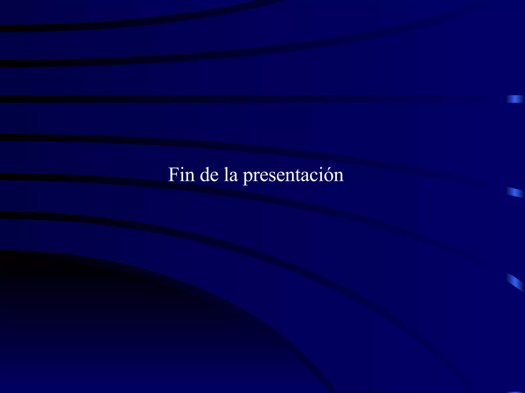 Fin de la presentación 