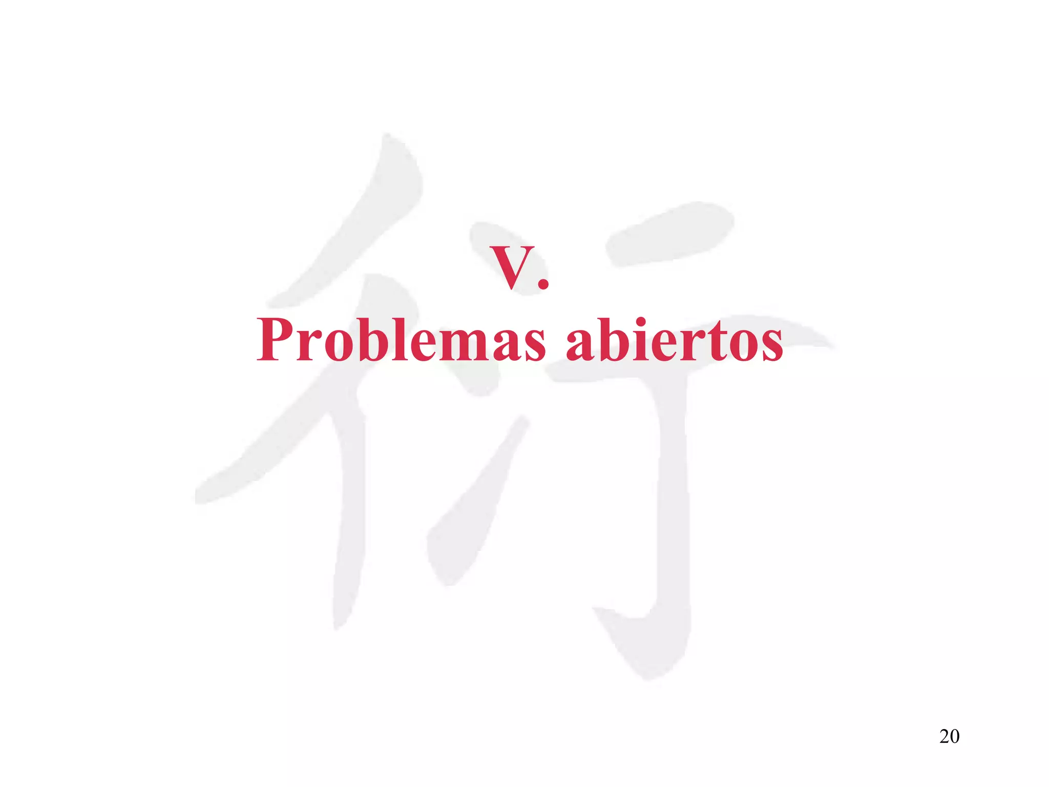 V. Problemas abiertos 