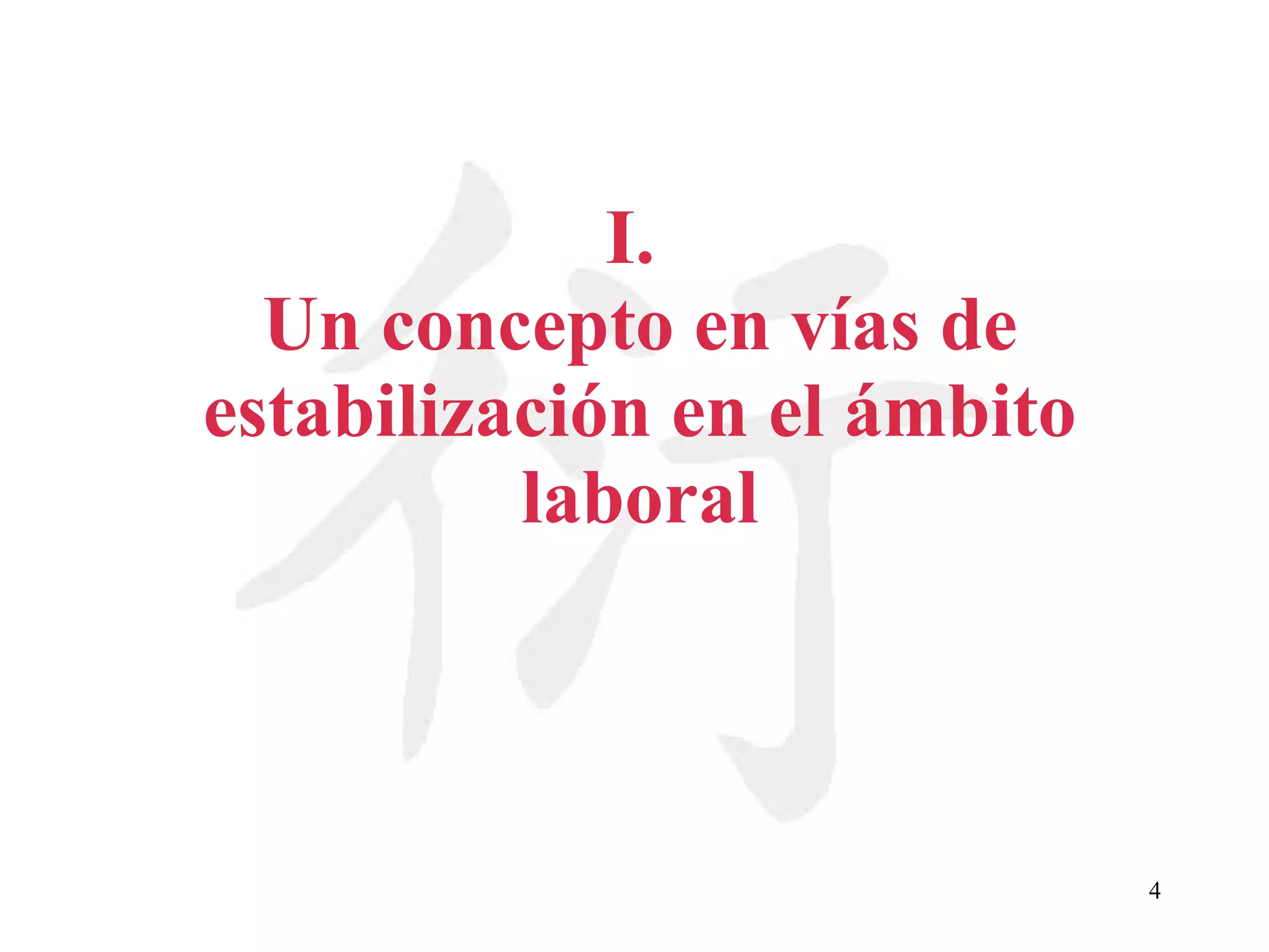 I.  Un concepto en vías de estabilización en el ámbito laboral 