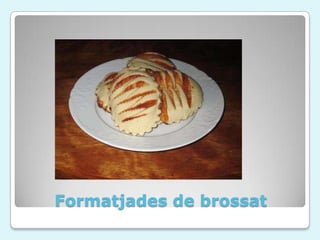 Formatjades de brossat