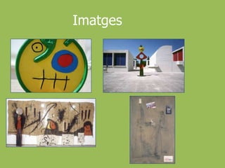 Horari:16:00h-17:30h.Imatges