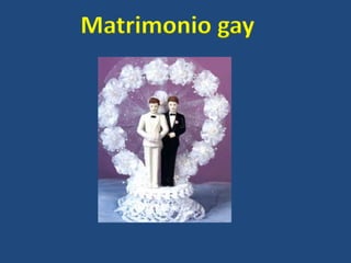 Matrimonio gay
 