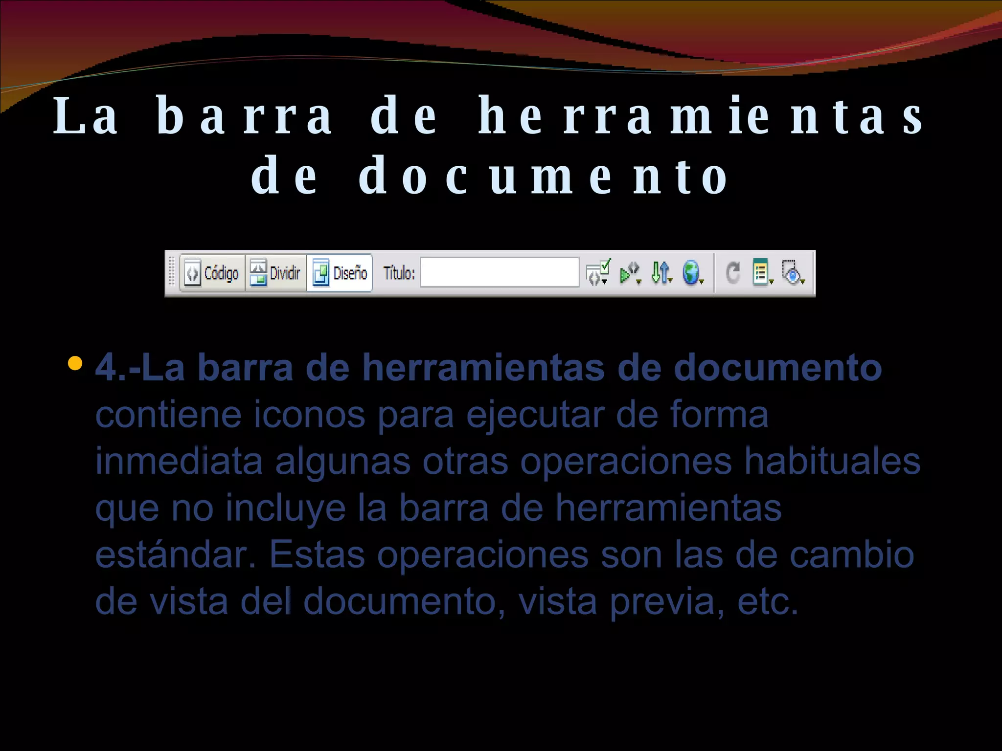 La barra de herramientas de documento 4.-La barra de herramientas de documento  contiene iconos para ejecutar de forma inmediata algunas otras operaciones habituales que no incluye la barra de herramientas estándar. Estas operaciones son las de cambio de vista del documento, vista previa, etc. 