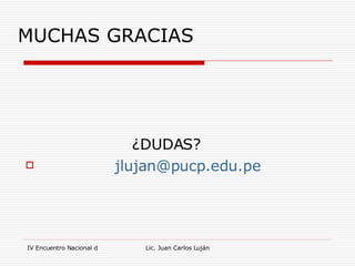 MUCHAS GRACIAS ¿DUDAS? [email_address] 