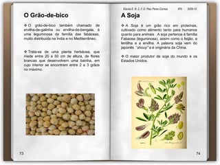  São conhecidas mais de 750 espécies de figos. Podem ser redondos, ovais e de variadas cores..6566
