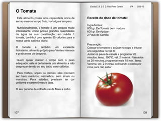  A semente, de cor amarela, não tem aproveitamento agrícola e é geralmente vendida e consumida em conserva como petisco ou aperitivo, sendo muito comum em cervejariasde Portugal e em alguns bares no Sudeste do Brasil.A FavaA fava é uma planta da família das leguminosas, não trepadeira que produz vagens grandes, dentro das quais se formam as sementes.