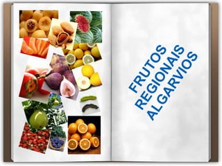 FRUTOS REGIONAIS ALGARVIOS