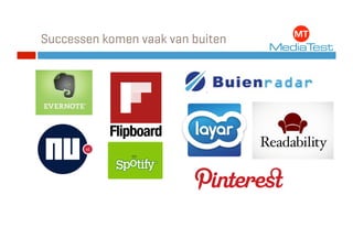 Successen komen vaak van buiten
 