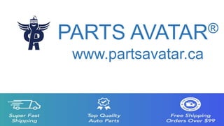 PARTS AVATAR®
www.partsavatar.ca
 