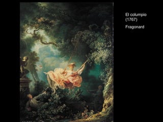 El columpio (1767) Fragonard 