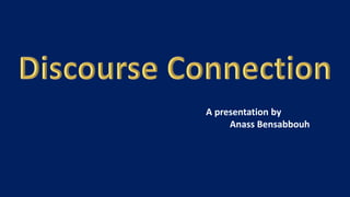 A presentation by
Anass Bensabbouh
 