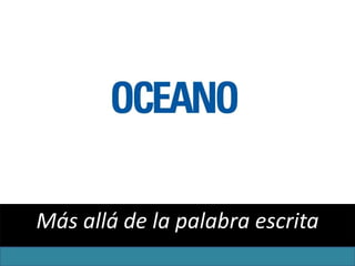 Más allá de la palabra escrita
 