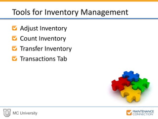 MC University
Adjust Inventory
Count Inventory
Transfer Inventory
Transactions Tab
Notification Rules
Tools for Inventory Management
 
