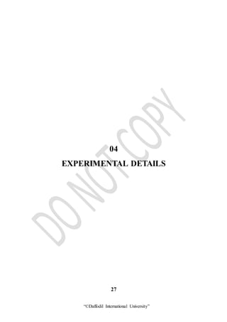 “©Daffodil International University”
04
EXPERIMENTAL DETAILS
27
 
