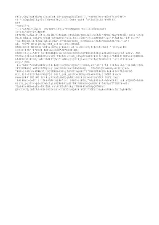 F#‰±¸¶%Q‰¢X#kÁµ½}r‰r±X‰e#_úê+ìßØeqzÀòlÎæö5´‰¸²¤X#Hë‰Rrv~ÆÚö67n#0##‰=
¢ë`'‰GÓgûË®l‰Ëý$Ïö‰‰0æ+ué?#Ç‰‰|‰‰¦Ów#ë_wµ8#´°ò²ÄuõÏó,Éò²#½Ü!#‰‰
ë6#
¹·®»ú‰7·ï
¹‰`}'ZR#x‰T‰Äµ‰é ¦8Ç4çøv‰‰#ô‰2-@/hMKQöH{·h]‰‰3‰;Ûø$ã|µ@%
‰c~:cí¹kè½-l¤‰#pd#%
$##z¤Ñ‰<JÂÄà,#‰‰#¦1‰Ö&ÌN‰Y‰#síÆK¸y#UÁÚdH/KÐC‰Q‰‰3D‰#Å)^#P®ã‰#LO#rðô)Ë‰ nc‰î~‰R‰þ
@S,N ®Èã‰ã'oóÁÏÿ/>yëg#~ò!YâØ#ç‰=ü‰£‰#ö‰‰‰ÒZ¢^‰j‰i:ðð¥ñA=‰&‰³#'Áµ##ä‰²Ë#²]î‰²¶-
°¦À‰#®q4Õ‰ÏÞ¿Ë<ßæ~qÄ‰ø‰ÿÈA¹‰#³¶Ã¾æv4çëû_¦ö/ðÓÃu‰&·#L#z³OùÒnÃ8k¹ÿä‰³‰å'?
ú#,¯³8Û"Ý¯H7î1ýÇ‰¢µ-#Ñ#_ü‰#|ë·¿F6‰‰#ñVBÁ
ÙÂ0í‰X+‰#¯ÑBýO‰ñ¯¾S#%»×®ó½¿ý[Þùä>‰ e#´o‰J4‰‰nÝ¡#{#çO#‰·hlË|º`U‰#ç»±#Z-
±>8‰B+##Ñ²³#*¥©## #ë1Lú=‰öD©"JR"ß1##‰ÆR-
#ÅÊS‰‰Rijm±*ÆIE]Ô¤‰#80Æb#Xcim‰ütÖãL‰hÛ0Òv96T#B(d¢À##ç)æ##eDÙ‰öx#g‰öÁ}xô#w Jðó
V52ÕxiQI#öxR¢ó#BÈP8¼‰rïCÚ¦T#cÃ#±v‰‰áÓ_}È¼pÔILâ#Z‰##tÌr¹##Q×M'Õ#Ôå#!5RI¼±äIH#M¤@6
kÃ#ÞY#‰Ò‰#‰bE¿‰ãÅ‰‰ÉÆ#I¯Ç¼‰²¹½ÆW~ç[l]Ù!#jl»¤‰³¾³Ãµ[7#mÉüü‰¢´´eÍùlÎÞÍë‰&k!
#Uj¬³(ÕEû
 #×/¹ÅâR‰"#H¾ËvO#Ú#þ‰Í#:#éE‰‰nCÜòå¨ßQYä³‰‰ï®B#,á3‰Ø‰^î`Ã# Sï#Ã#s×ÁJ/‰1#dWÀ‰‰$Òá
‰#¶‰RU#ÅùÇ´«OÉr‰îÕDý‰(q´¦Àx‰Oû#±‰kw‰Ó#¼ô#vAQ   Ö7nÒßÇ§‰«WoÒ,-è‰É‰}jW#-
°#ß8¬)h#h‰#a#Ú#b‰Ó¸‰§Ç5ËÆñèè3®¿Îd²KÝ‰¼pû#‰ª1ª©X#DÈÉ##§D:#c#÷#2#h7À5#®‰ÓÔ
#‰‰¸8)9+Zî‰ö‰Åé#JXüjFQ] ó#{7_çö#_g{ï9‰«‰M?by~È£»#¤#Câ,Ç{GÒËñ¦#à‰v
#amø}###´5Ö5]WÙ`L‰4#i,Þ‰kxÛ,©mÉjqÁÅÅ‰·ßù‰#}ü‰w>û‰Uá‰ÒtR ÚcFí)‰xç‰
´å#ï#®s‰=Oo$‰¦ï³‰Ï#ä#GÅ#‰ù)##'|÷‰ ì#àÚ>o|#Úó_°¾8ç@#1ùzÄ×¾õ#»‰#â‰ .c#¦øTQHOÕ¬ÄPåè
#ï(‰ú_þç‰û‰÷>þ1çG‰¼ó£Ïyt±@Ç##@#‰µdZ²Ñ#‰*Mâkú½>QoHS®‰#³ð#J5µtTªEG9‰#=ëZ|
72µÞ#‰a#ÆH«ëyÊz¬ÈR‰ÌÂA #:6‰ETuÑ²(#g‰`ÑX###ÌmÔ§BpQUÔNPz‰
Q9%‰‰#‰¶¡DRÊ‰ÂE#HZ#S8C£#Jã‰×‰‰Å‰Ó‰cêQ#?#`¥CF‰ª‰ÓÊ)‰‰ég#xüÑû#<zÈñ‰Ïqå##GÄ‰
 