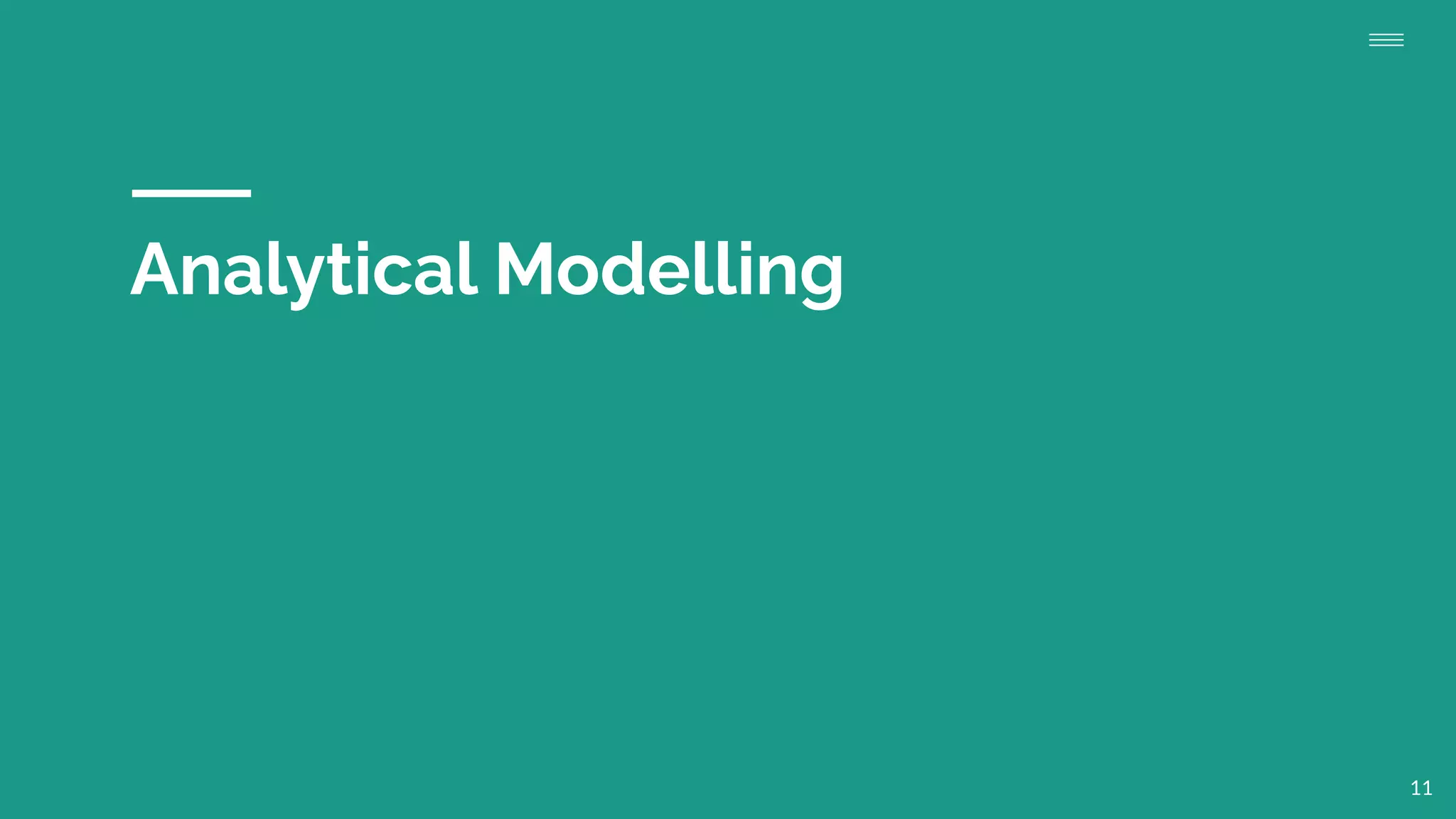 Analytical Modelling
11
 