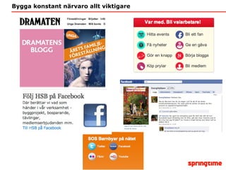 Bygga konstant närvaro allt viktigare 