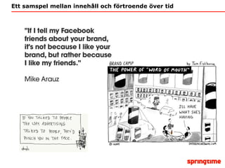 Ett samspel mellan innehåll och förtroende över tid 