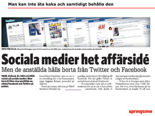 Man kan inte äta kaka och samtidigt behålla den 