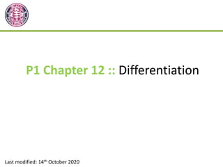 P1 Chapter 12 :: Differentiation
Last modified: 14th October 2020
 