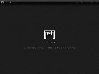 P 1 . C N

CONNECTING     THE   EXCEPTIONAL
 