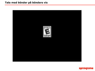 Tala med bönder på bönders vis 