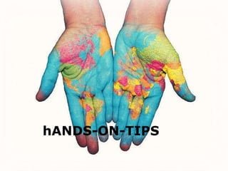 hANDS-ON-TIPS 
