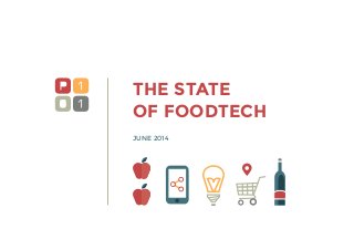 The State 
of FoodTech 
June 2014 
 