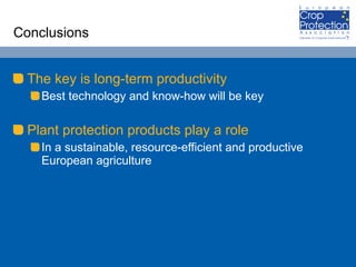 Conclusions <ul><li>The key is long-term productivity </li></ul><ul><ul><li>Best technology and know-how will be key </li>...