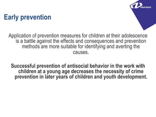 Keeping children away from crime: Early prevention as a method for social inclusion