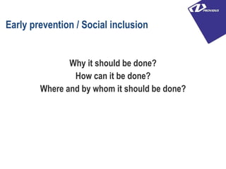 Keeping children away from crime: Early prevention as a method for social inclusion