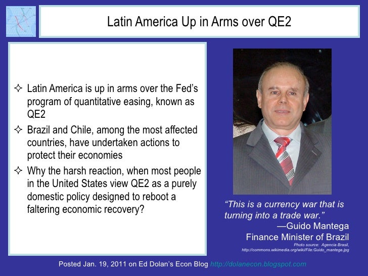 Latin America Up in Arms over QE2 <ul><li>Latin America is up in arms over the Fed’s program of quantitative easing, known...